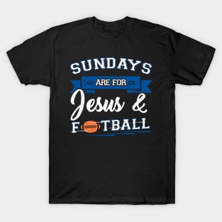 Sundays are for jesus and football T-Shirt